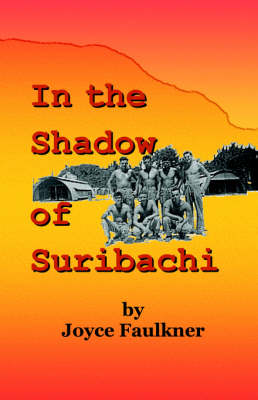 In the Shadow of Suribachi - Faulkner, Joyce