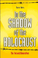 In the Shadow of the Holocaust: The Second Generation