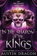 In the Shadow of the Kings: Fabled Quest Chronicles (Book 2): An Epic Fantasy Adventure