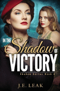 In the Shadow of Victory: A Lesbian Historical Novel