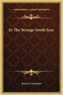 In the Strange South Seas