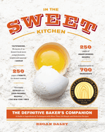 In the Sweet Kitchen: The Definitive Baker's Companion: A Baking Book