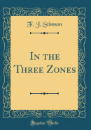 In the Three Zones (Classic Reprint)