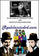 In the Wake of the Bounty/Ghosts of Hollywood - Charles Chauvel