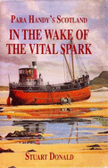 In the Wake of the Vital Spark: Para Handy's Scotland - 