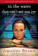 In the Water They Can't See You Cry: A Memoir