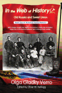 In the Web of History: Old Russia and Soviet Union: With Unique Insight Into Nikita Khrushchev's Politically Formative Years as a Communist Politician and a Rising Party Leader