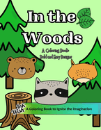 In the Woods: Bold, Easy Designs Coloring Book for Children and Adults to Relax