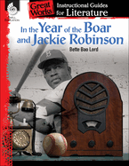 In the Year of the Boar and Jackie Robinson: An Instructional Guide for Literature: An Instructional Guide for Literature
