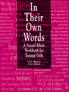 In Their Own Words: A Sexual Abuse Workbook for Teenage Girls