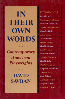 In Their Own Words: Contemporary American Playwrights - Savran, David