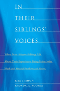 In Their Siblings' Voices: White Non-Adopted Siblings Talk about Their Experiences Being Raised with Black and Biracial Brothers and Sisters