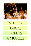 In These Girls, Hope is a Muscle