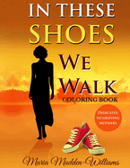 In These Shoes We Walk Coloring Book