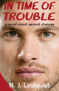 In Time of Trouble: A Novel about Second Chances