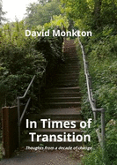 In Times of Transition: Thoughts from a decade of change