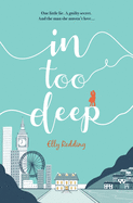 In Too Deep: A compelling and evocative story of love lost and found