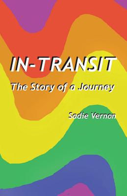 In-Transit: The Story of a Journey - Vernon, Sadie, and Lumb, Judy (Editor)