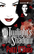 In Twilight's Shadow - O'Shea, Patti