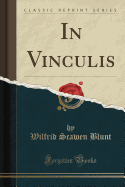 In Vinculis (Classic Reprint)