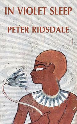 In Violet Sleep - Ridsdale, Peter