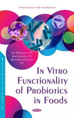 In Vitro Functionality of Probiotics in Foods - Mortazavian, Amir M. (Editor)