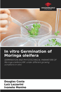 In vitro Germination of Moringa oleifera