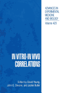 In Vitro-In Vivo Correlations - Young, David B. (Editor), and Devane, John  G. (Editor), and Butler, Jackie (Editor)