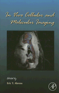 In Vivo Cellular and Molecular Imaging