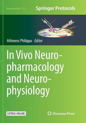 In Vivo Neuropharmacology and Neurophysiology - Philippu, Athineos (Editor)