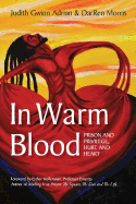 In Warm Blood: Prison and Privilege, Hurt and Heart