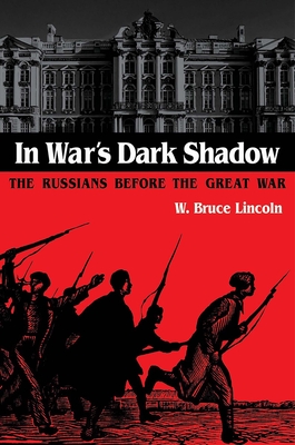 In War's Dark Shadow - Lincoln, W Bruce