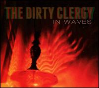 In Waves - The Dirty Clergy