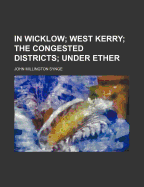 In Wicklow; West Kerry; The congested districts; Under ether