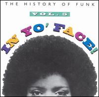 In Yo' Face!: The History of Funk, Vol. 5 - Various Artists