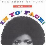 In Yo' Face!: The Roots of Funk, Vol. 1/2