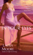 In Your Eyes - Moore, Laura