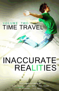 Inaccurate Realities #2: Time Travel