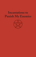 Incantations to Punish My Enemies - Lined Journal: 120 Page, 5x8, Fun Notebook