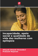 Incapacidade, apoio social e qualidade de vida das mulheres com epilepsia