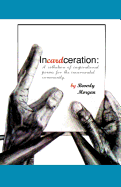 Incardceration: A collection of inspirational poems for the incarcerated community - Morgan, Beverly