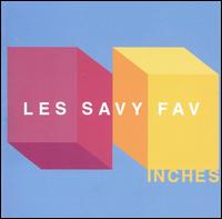 Inches - Les Savy Fav