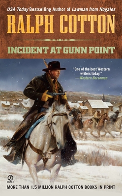 Incident at Gunn Point - Cotton, Ralph