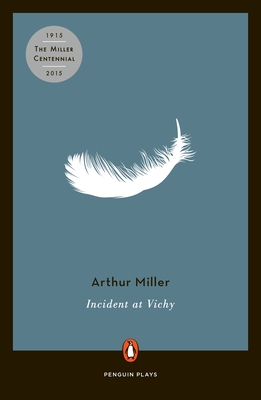 Incident at Vichy: A Play - Miller, Arthur