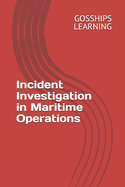 Incident Investigation in Maritime Operations