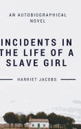 Incidents In the Life of a Slave Girl