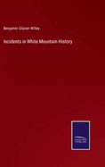 Incidents in White Mountain History