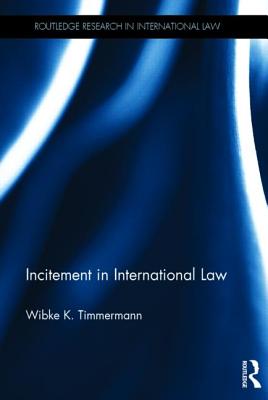 Incitement in International Law - K. Timmermann, Wibke