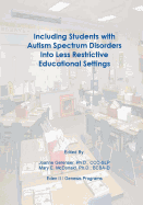 Including Students with Autism Spectrum Disorders into Less Restrictive Educational Settings
