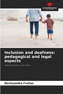 Inclusion and deafness: pedagogical and legal aspects